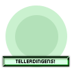 TELLERDINGENDS!